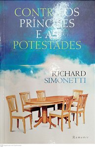 Livro contra os Príncipes e as Potestades Autor Simonetti, Richard (2015) [seminovo]
