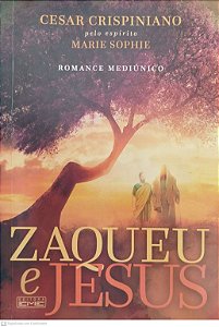 Livro Zaqueu e Jesus Autor Crispiniano, Cesar (2022) [usado]