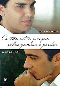 Livro Cartas entre Amigos sobre Ganhar e Perder Autor Chalita, Gabriel (2014) [seminovo]