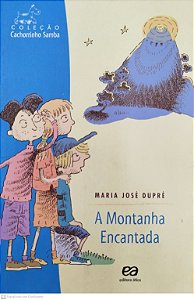 Livro a Montanha Mágica - Coleção Cachorrinho Samba Autor Dupré, Maria José (2000) [seminovo]