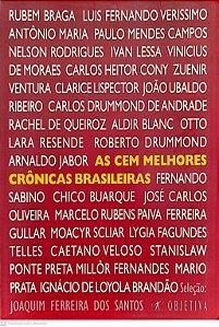 Livro as Cem Melhores Crônicas Brasileiras Autor Santos (sel.), Joaquim Ferreira dos (2007) [usado]