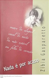 Livro Nada é por Acaso Autor Gasparetto, Zibia (2006) [seminovo]