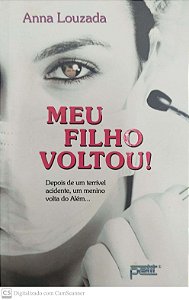 Livro Meu Filho Voltou! Autor Louzada, Anna (2009) [seminovo]