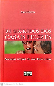 Livro 101 Segredos dos Casais Felizes Autor Saslow, Anna (2003) [seminovo]