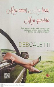Livro Meu Amor, Meu Bem, Meu Querido Autor Caletti, Deb (2013) [seminovo]