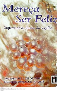 Livro Mereça Ser Feliz Autor Oliveira, Wanderley S. de (2004) [usado]