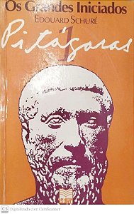 Livro Pitágoras - os Grandes Iniciados 1 Autor Schuré, Édouard (1986) [usado]