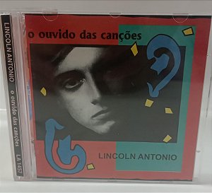 Cd o Ouvido das Canções - Lincoln Antonio Interprete Lincoln Antonio (1996) [usado]