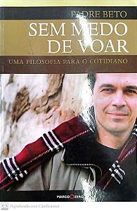 Livro sem Medo de Voar Autor Beto, Padre (2006) [seminovo]