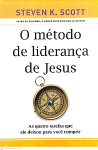 Livro o Método de Liderança de Jesus Autor Scott, Steven K. (2016) [seminovo]