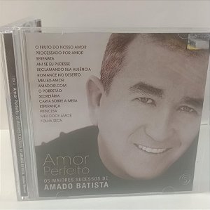 Cd Amor Perfeito: os Maiores Sucessos de Amado Batista [2003] Interprete Amado Batista (2003) [usado]