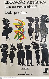 Livro Educação Artística: Luxo ou Necessidade? Autor Porcher, Louis (1982) [usado]