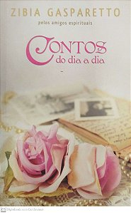 Livro Contos do Dia a Dia Autor Gasparetto, Zibia (2013) [seminovo]