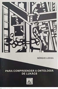 Livro para Compreender a Ontologia de Lukács Autor Lessa, Sérgio (2016) [seminovo]
