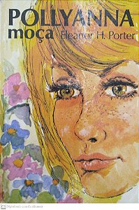 Livro Pollyanna Moça Autor Porter, Eleanor H. (1984) [usado]