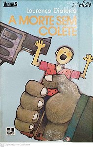 Livro a Morte sem Colete Autor Diaféria, Lourenço (1983) [usado]