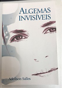 Livro Algemas Invisíveis Autor Salles, Adeilson (2008) [usado]