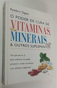 Livro o Poder de Cura de Vitaminas, Minerais e Outros Suplementos Autor Desconhecido (2001) [usado]