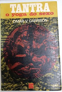 Livro Tantra- o Yoga do Sexo Autor Garrison, Omar V. (1970) [usado]