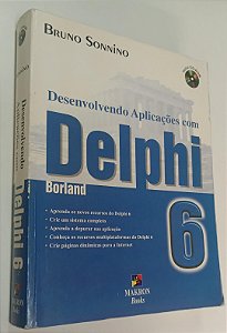 Livro Desenvolvendo Aplicações com Delphi 6 Autor Sonnino, Bruno (2001) [usado]