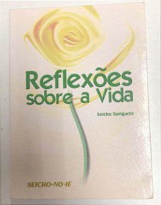 Livro Reflexões sobre a Vida Autor Taniguchi, Seicho (2010) [usado]