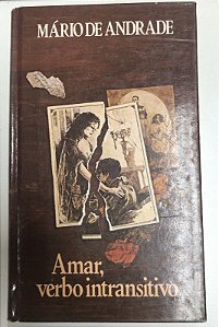 Livro Amar, Verbo Intransitivo Autor Andrade, Mário de [usado]