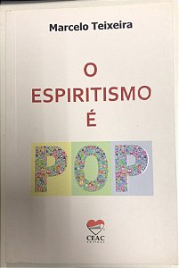 Livro o Espiritismo é Pop Autor Teixeira, Marcelo (2015) [usado]