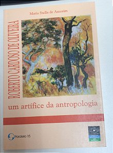 Livro Roberto Cardoso de Oliveira : um Artífice da Antropologia Autor Amorim, Maria Stella de (2001) [usado]