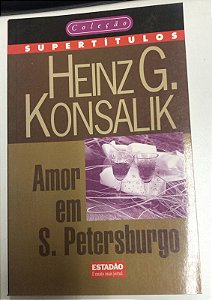 Livro Amor em S. Petersburgo Autor Konsalik, Heinz G. (1998) [usado]
