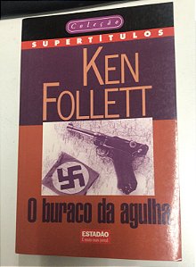 Livro o Buraco da Agulha Autor Follett, Ken (1998) [usado]