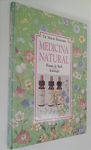 Livro Medicina Natural: Florais de Bach e Iridologia Autor Bontempo, Márcio (1992) [usado]