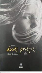 Livro Duas Praças Autor Lísias, Ricardo (2005) [seminovo]