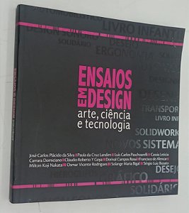 Livro Ensaios em Design: Arte, Ciência e Tecnologia Autor Vários Autores (2010) [usado]
