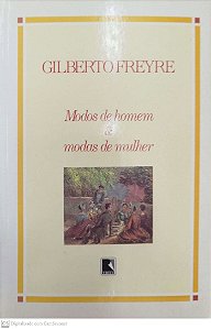 Livro Modos de Homem e Modos de Mulher Autor Freyre, Gilberto (1997) [usado]