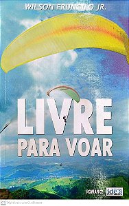 Livro Livre para Voar Autor Jr, Wilson Frungilo (2002) [usado]