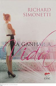 Livro para Ganhar a Vida Autor Simonetti, Richard (2014) [seminovo]