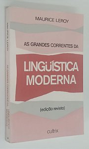 Livro as Grandes Correntes da Linguística Moderna Autor Leroy, Maurice [seminovo]