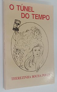 Livro o Túnel do Tempo Autor Poles, Therezinha Rocha Poles (1992) [usado]