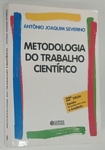 Livro Metodologia do Trabalho Científico Autor Severino, Antônio Joaquim (2002) [usado]