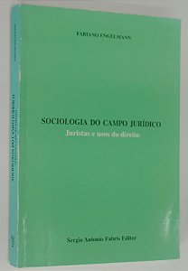 Livro Sociologia do Campo Jurídico: Juristas e Uso do Direito Autor Engelmann, Fabiano (2006) [usado]