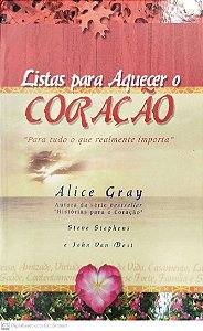 Livro Listas para Aquecer o Coração Autor Gray, Alice (2002) [usado]