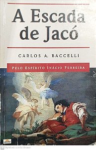 Livro a Escada de Jacó Autor Bacelli, Carlos A. (2005) [usado]