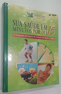 Livro sua Saúde em 15 Minutos por Dia Autor Autor Desconhecido (2008) [novo]