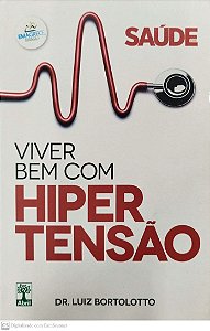 Livro Viver bem com Hipertensão Autor Bortolotto, Dr. Luiz (2012) [seminovo]