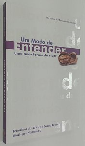 Livro um Modo de Entender: Uma Nova Forma de Entender Autor Neto, Francisco do Espírito Santo (2004) [usado]