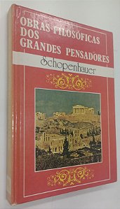 Livro Schopenhauer - Obras Filosóficas dos Grandes Pensadores Autor Schopenhauer, Arthur [usado]