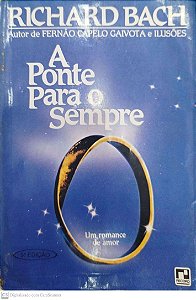 Livro a Ponte para o Sempre Autor Bach, Richard [usado]