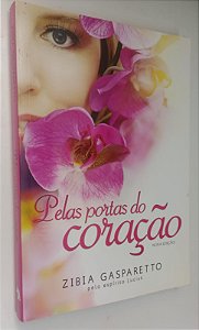 Livro Pelas Portas do Coração Autor Gasparetto, Zibia (2013) [seminovo]