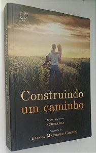 Livro Construindo um Caminho Autor Coelho, Eliana Machado (2015) [usado]