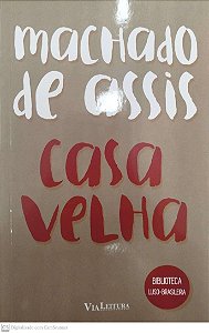 Livro Casa Velha Autor Assis, Machado de (2023) [seminovo]